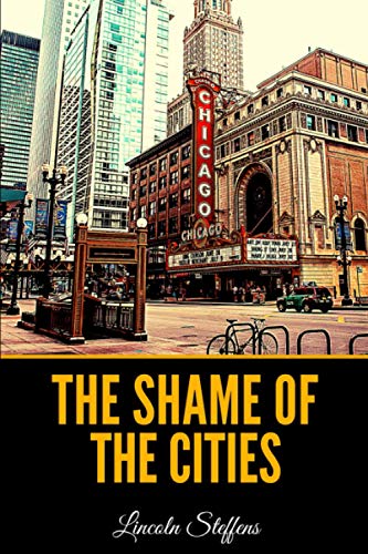 Stock image for The Shame of the Cities for sale by Better World Books: West