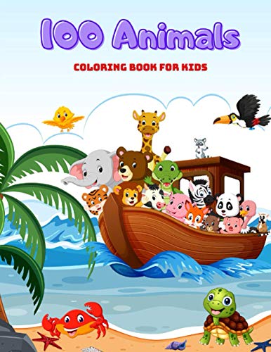 Stock image for 100 Animals - COLORING BOOK FOR KIDS: Sea Animals, Farm Animals, Jungle Animals, Woodland Animals and Circus Animals for sale by GreatBookPrices