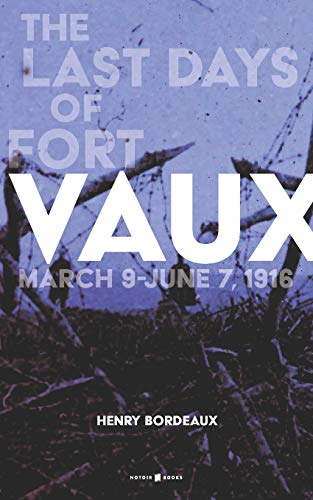 Beispielbild fr VAUX: The Last Days of Fort Vaux zum Verkauf von Better World Books