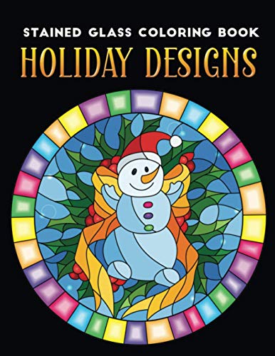 Stock image for Stained Glass coloring book holiday designs: An Adult coloring book Featuring 30+ Christmas Holiday Designs to Draw (Coloring Book for Relaxation) for sale by ALLBOOKS1