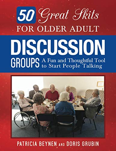 Stock image for 50 GREAT SKITS FOR OLDER ADULT DISCUSSION GROUPS: A Fun and Thoughtful Tool to Start People Talking