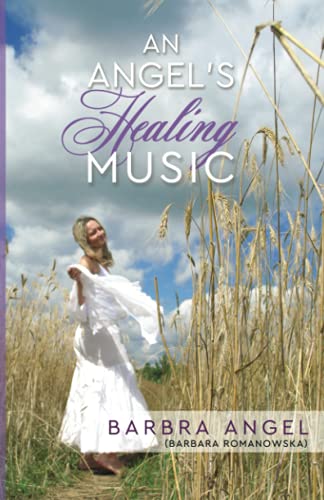 Stock-Bild f�r An Angel's Healing Music: Barbra Angel (Barbara Romanowska)