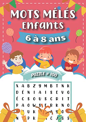 Mots Meles Enfants 6 à 8 ans: 100 Puzzles Amusants en Gros Caractère à  résoudre, + 900 Mots Mêlés