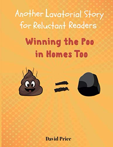 Stock image for Winning the Poo in Homes Too: Another Lavatorial Story for Reluctant Readers (Winning the Poo series)