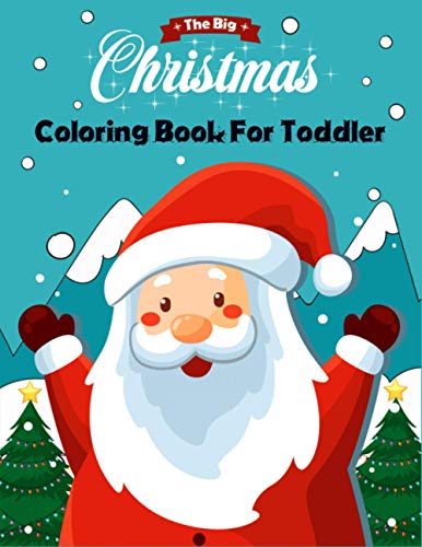 Beispielbild fr The big Christmas coloring book for Toddler: This is a great gift for children who love to enjoy Christmas celebration A Christmas Coloring Books with . | Christmas trees Santa and many more fun zum Verkauf von Buchpark