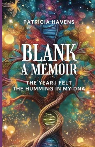 Imagen de stock para Blank: A Memoir: The Year I Felt the Humming in My DNA