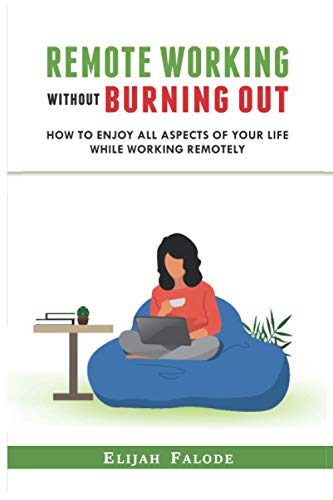 Immagine stock per REMOTE WORKING WITHOUT BURNING OUT: HOW TO ENJOY ALL ASPECTS OF YOUR LIFE WITHOUT BURNING OUT