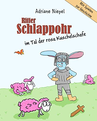 Beispielbild fr Ritter Schlappohr: Im Tal der rosa Kuschelschafe (Schlappohr Geschichten) zum Verkauf von medimops