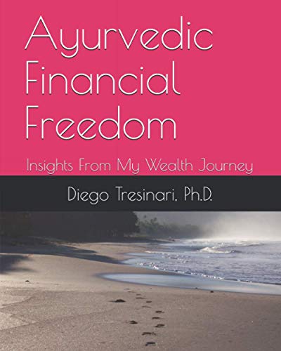 Stock-Bild f�r Ayurvedic Financial Freedom: Insights From My Wealth Journey (Investimentos com Lucidez, Band 1)
