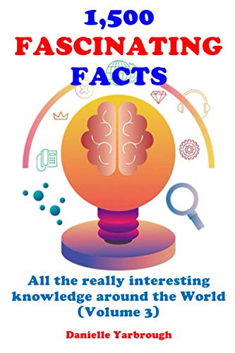 Stock image for 1,500 FASCINATING FACTS: All the really interesting knowledge around the World (Volume 3)