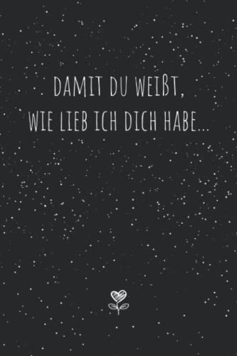 Stock-Bild f�r Damit Du wei�t, wie lieb ich Dich habe... Das P�rchenbuch zum Ausf�llen & Verschenken: Buch f�r Paare, Verliebte, Verlobte & Verheiratete P�rchen mit ... Mann, Freund, Partner zum Valentinstag od