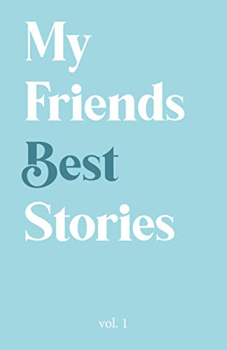 Stock image for My Friends Best Stories: (Volume 1) for sale by ALLBOOKS1