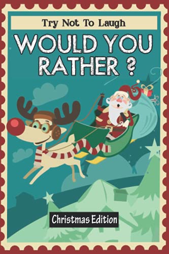 Imagen de stock para Would you Rather? Christmas Edition: A Fun Family Activity Book for Boys and Girls Ages 6, 7, 8, 9, 10, 11, and 12 Years Old - Stocking Stuffers for Kids - Christmas Gifts (Stocking Stuffer Ideas)
