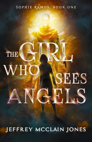 Stock-Bild f�r The Girl Who Sees Angels (Sophie Ramos, Band 1)
