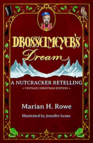 Imagen de archivo de Drosselmeyer's Dream: A Nutcracker Retelling (Vintage Christmas Edition) a la venta por Wonder Book