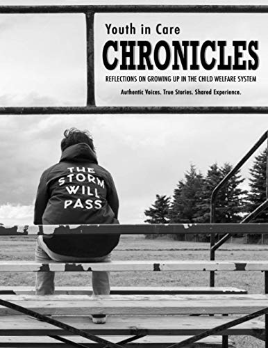 Stock image for Youth in Care Chronicles : Reflections on Growing up in the Child Welfare System for sale by Better World Books: West