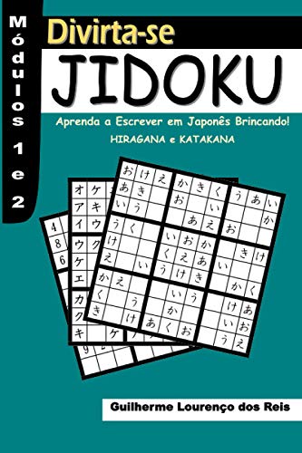 Imagen de archivo de Jidoku - Mdulos 1 e 2: Aprenda a escrever em Japons brincando! Hiragana e Katakana a la venta por GreatBookPrices