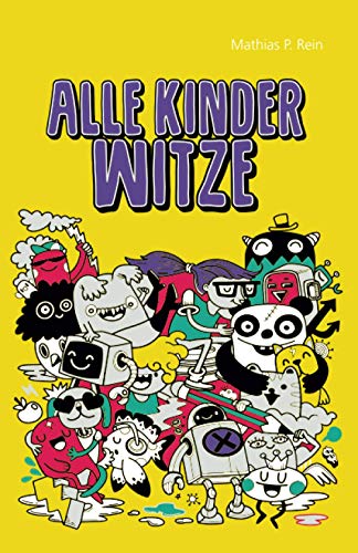 Stock image for Alle Kinder Witze: Witzebuch "Alle Kinder" Witze von A-Z for sale by Ria Christie Collections