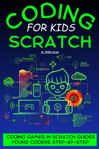 9798565371116: Coding For Kids Scratch: A Step By Step Visual Guide To Create Your Own Easy and Fun Computer Games (Computer Coding For Kids)