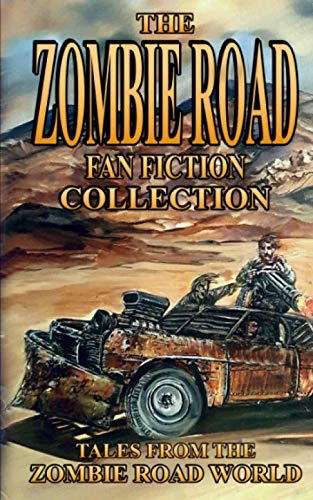 Beispielbild fr The Zombie Road Fan Fiction Collection: Tales from the Zombie Road World zum Verkauf von Goodwill Books