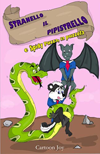 9798565519884: Stranello il pipistrello: e Spidy puzza la puzzola