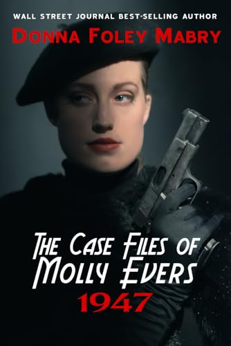 Beispielbild fr The Case Files of Molly Evers: 1947 zum Verkauf von Ria Christie Collections