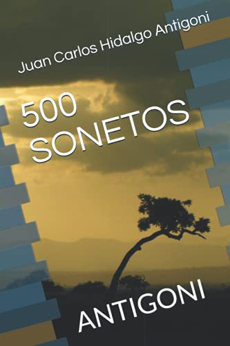 Stock image for 500 SONETOS ANTIGONI 2 Coleccin Poesa del Siglo 21 for sale by PBShop.store US