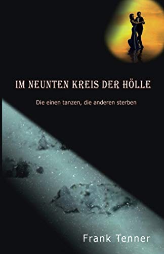 Stock image for Im neunten Kreis der Hlle: Die einen tanzen, die anderen sterben for sale by medimops