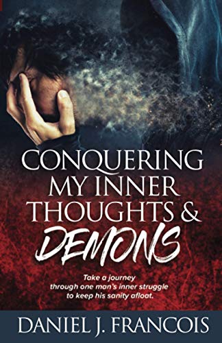 Stock image for CONQUERING MY INNER THOUGHTS & DEMONS for sale by Decluttr