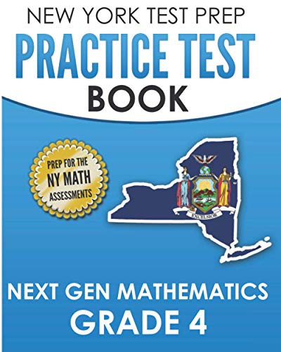Stock image for NEW YORK TEST PREP Practice Test Book Next Gen Mathematics Grade 4: Covers the Next Generation Learning Standards for sale by GreatBookPrices