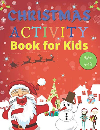 Immagine dell'editore per Christmas Activity Book for Kids Ages 4-10: : A Full of Fun and Creative Coloring, Count by Images, Search & Find, Mazes, Word Search, Copy Images ... Activities and Games, Includes a Big Bonus! venduto da Ria Christie Collections