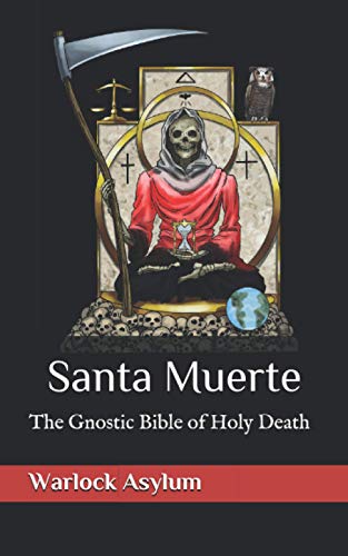 Beispielbild fr Santa Muerte: The Gnostic Bible of Holy Death zum Verkauf von California Books