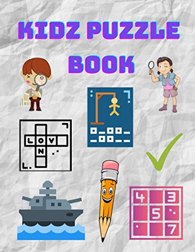 Stock image for Kidz Puzzle Book: Kids Puzzle Books: Ages 8-10 Years Old - Hangman, Sudoku, Word Search, Sea Battle for sale by GreatBookPrices