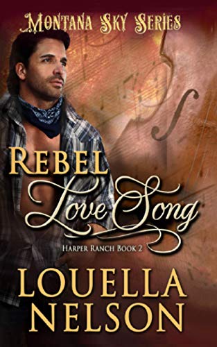 Beispielbild fr Rebel Love Song: Montana Sky Series (Harper Ranch Series) zum Verkauf von AwesomeBooks