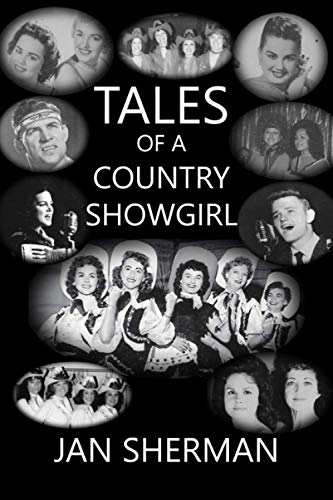 Beispielbild fr Tales of a Country Showgirl: A memoir by Jan Sherman zum Verkauf von Goodwill