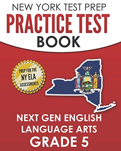 Stock image for NEW YORK TEST PREP Practice Test Book Next Gen English Language Arts Grade 5: Preparation for the New York State ELA Assessments for sale by GreatBookPrices