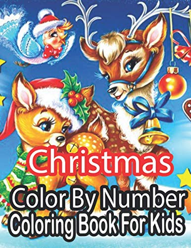 Stock image for Christmas Color By Number Coloring Book For Kids: An Amazing Christmas Color By Number Coloring Book for Kids And Children.( Christmas Coloring Bo for sale by GreatBookPrices