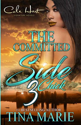 Stock image for The Committed Side Chick 3: An African American Romance: Finale for sale by Decluttr