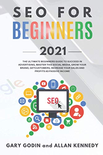 Beispielbild fr SEO for beginners 2021: Learn Search Engine Optimization on Google using the Best Secrets and Strategies to Rank your Website First, Get New Customers and Growth your Business zum Verkauf von medimops