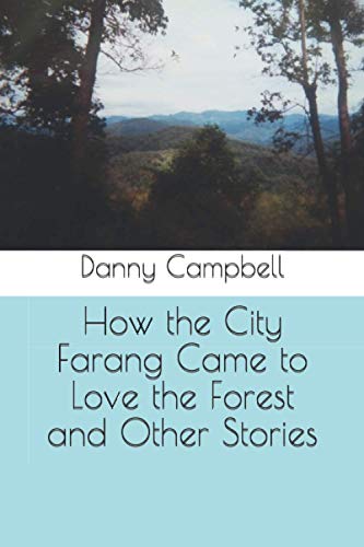 Stock image for How the City Farang Came to Love the Forest and Other Stories (Paperback) for sale by CitiRetail
