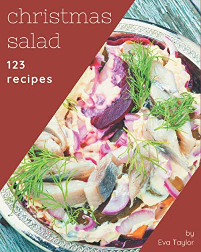 Stock image for 123 Christmas Salad Recipes: Home Cooking Made Easy with Christmas Salad Cookbook! for sale by GreatBookPrices
