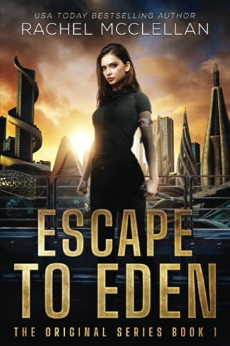 9798567912959: Escape to Eden: A Dystopian Romance Novel: 1 (Original Series)