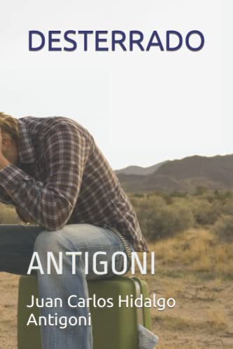 Imagen de archivo de DESTERRADO: ANTIGONI (POESA CLSICA) (Spanish Edition) a la venta por Ria Christie Collections