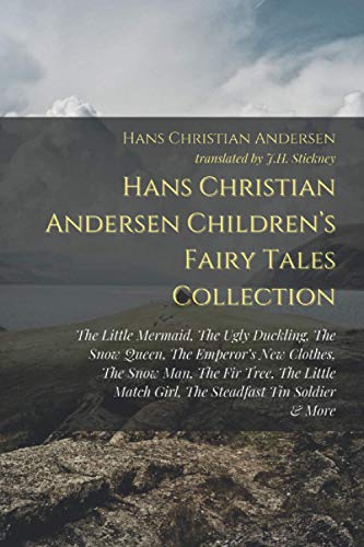 Beispielbild fr Hans Christian Andersen Children's Fairy Tale Collection: The Little Mermaid, The Ugly Duckling, The Snow Queen, The Emperors New Clothes, The Snow . Match Girl, The Steadfast Tin Soldier & More zum Verkauf von HPB-Diamond