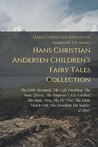 Stock image for Hans Christian Andersen Children's Fairy Tale Collection : The Little Mermaid, the Ugly Duckling, the Snow Queen, the Emperor's New Clothes, the Snow Man, the Fir Tree, the Little Match Girl, the Steadfast Tin Soldier and More for sale by Better World Books