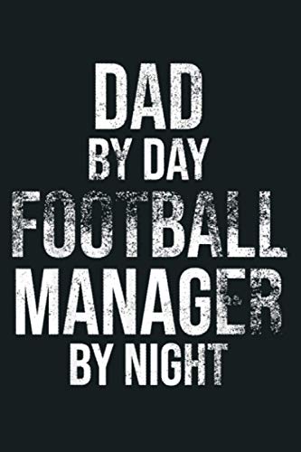 Beispielbild fr Mens Dad By Day Football Manager By Night Football Gift Dads: Notebook Planner - 6x9 inch Daily Planner Journal, To Do List Notebook, Daily Organizer, 114 Pages zum Verkauf von AwesomeBooks