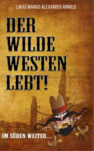 Stock image for DER WILDE WESTEN LEBT! for sale by medimops