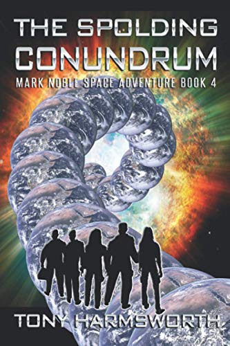 Imagen de archivo de The Spolding Conundrum: Mark Noble Space Adventure Book 4 a la venta por GreatBookPrices