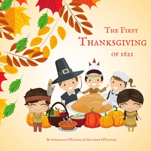 Beispielbild fr The First Thanksgiving of 1621: First Thanksgiving Book for Preschoolers zum Verkauf von Red's Corner LLC