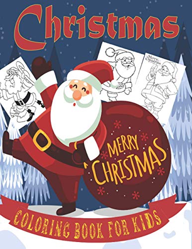 9798568439264: CHRISTMAS COLORING BOOK FOR KIDS: christmas coloring pages fun and relaxing illustrations of santa claus for Children Ultimate gift for Drawing Lover ... To Enjoy With Family At Home / 100 pages